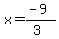 x=%28-9%29%2F%283%29