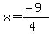 x=%28-9%29%2F%284%29