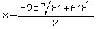 x=%28-9%2B-sqrt%2881%2B648%29%29%2F2%29