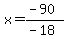 x=%28-90%29%2F%28-18%29