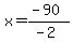 x=%28-90%29%2F%28-2%29