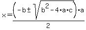 x=%28-b%2B-sqrt%28b%5E2-4%2Aa%2Ac%29%29%2F2%2Aa%29