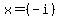x=%28-i%29