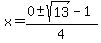 x=%280%2B-sqrt%2813%29-1%29%2F4