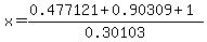 x=%280.477121%2B0.90309%2B1%29%2F0.30103