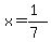 x=%281%29%2F%287%29