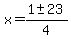 x=%281%2B-+23%29%2F4