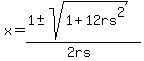 x=%281%2B-+sqrt%281%2B12rs%5E2%29%29%2F%282rs%29