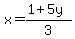 x=%281%2B5y%29%2F3