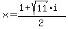x=%281%2Bsqrt%2811%29i%29%2F2