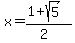 x=%281%2Bsqrt%285%29%29%2F%282%29