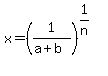 x=%281%2F%28a+%2B+b%29%29%5E%281%2Fn%29