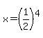 x=%281%2F2%29%5E4