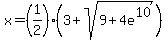 x=%281%2F2%29+%283%2Bsqrt%289%2B4+e%5E10%29%29