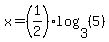 x=%281%2F2%29log%283%2C%285%29%29