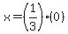 x=%281%2F3%29%280%29