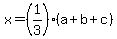 x=%281%2F3%29%28a%2Bb%2Bc%29