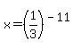 x=%281%2F3%29%5E%28-11%29