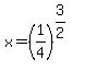 x=%281%2F4%29%5E%283%2F2%29
