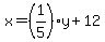 x=%281%2F5%29y%2B12