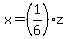 x=%281%2F6%29z