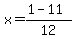 x=%281+-+11%29%2F12