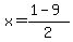 x=%281+-+9%29%2F2