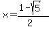 x=%281-sqrt%285%29%29%2F%282%29