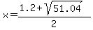 x=%281.2%2Bsqrt%2851.04%29%29%2F2