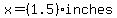 x=%281.5%29+inches