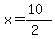 x=%2810%29%2F%282%29