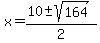 x=%2810%2B-+sqrt%28164%29%29%2F2
