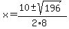 x=%2810%2B-+sqrt%28196%29%29%2F%282%2A8%29