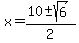 x=%2810%2B-sqrt%286%29%29%2F2