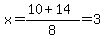 x=%2810%2B14%29%2F8=3