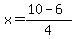 x=%2810+-+6%29%2F4