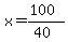 x=%28100%29%2F%2840%29