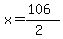 x=%28106%29%2F%282%29