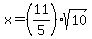 x=%2811%2F5%29sqrt%2810%29