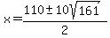x=%28110%2B-+10sqrt%28161%29%29%2F2