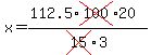 x=%28112.5%2Across%28100%2920%29%2Fcross%2815%293