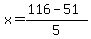 x=%28116-51%29%2F5