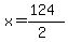 x=%28124%29%2F%282%29