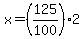 x=%28125%2F100%29%2A2