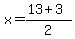 x=%2813%2B3%29%2F2