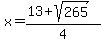 x=%2813%2Bsqrt%28265%29%29%2F4