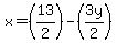 x=%2813%2F2%29-%283y%2F2%29