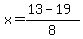 x=%2813-19%29%2F8