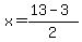x=%2813-3%29%2F2