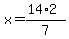 x=%2814%2A2%29%2F7